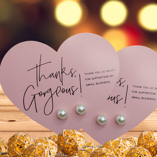 Thanks Gorgeous For Supporting My Small Business Heart Card with Imitation Pearl Earrings