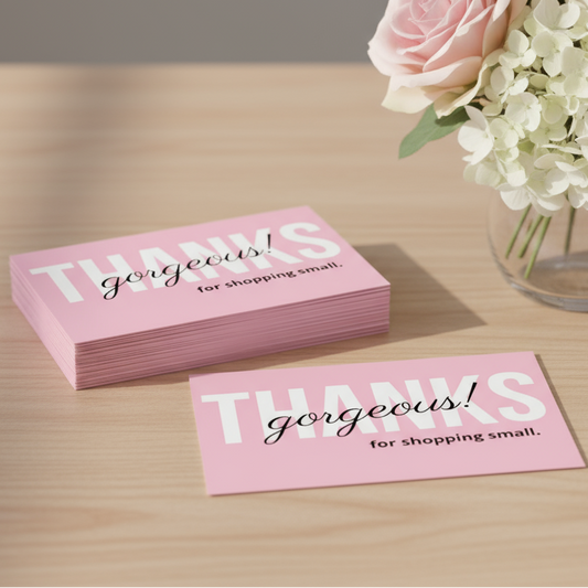 Thanks Gorgeous for Shopping Small Cards