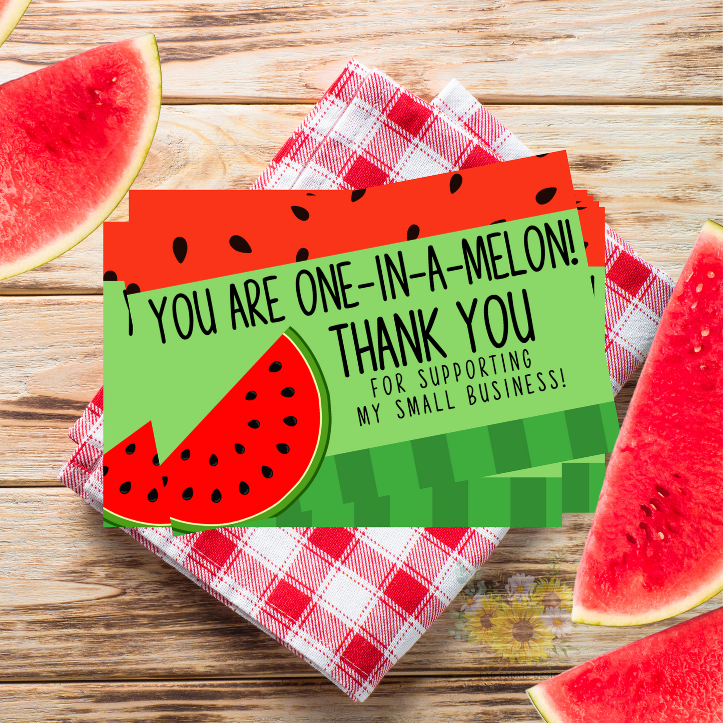 You Are One-In-A-Melon, Thank You for Supporting My Small Business Cards