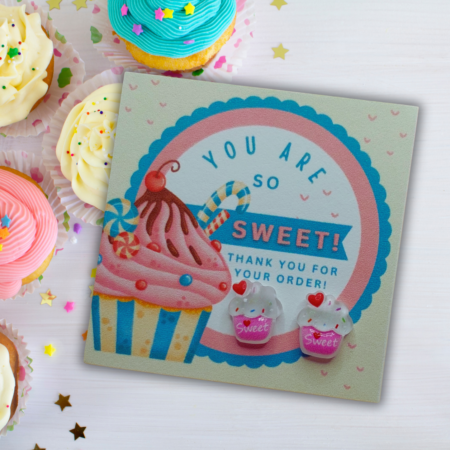 You Are So Sweet, Thank You For Your Order Card with 10mm Cupcake Earrings