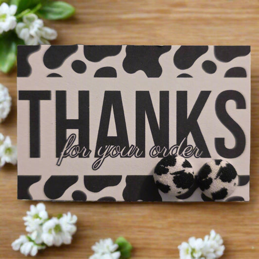 Black Cow Print Thanks for Your Order Card with 13mm Earrings