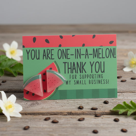 You Are One-in-a-Melon Thank You Card with 18mm Watermelon Earrings